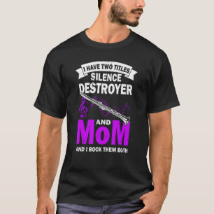 Camiseta Clarinet Tengo Dos Títulos Mamá Y Clarinetista