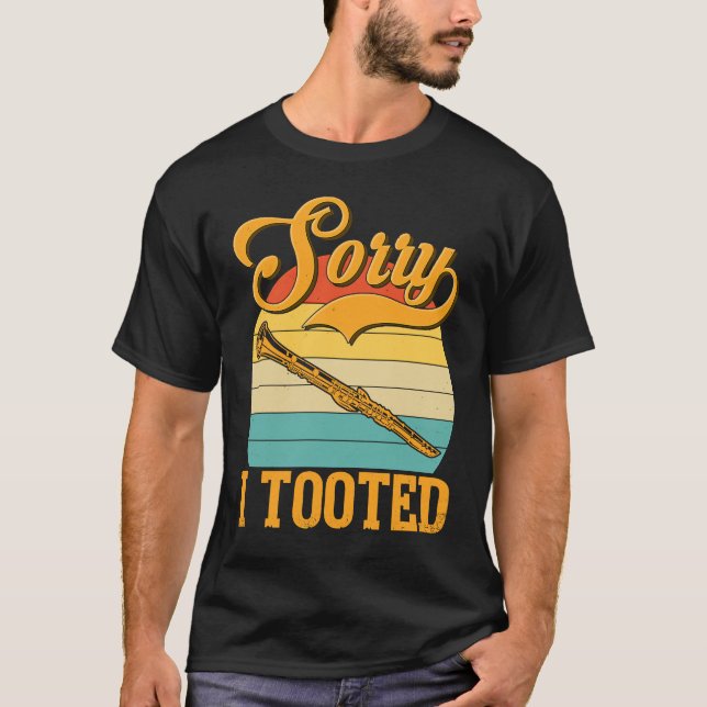 Camiseta Clarinetist   Sorry I Tooted Clarinet Player (Anverso)