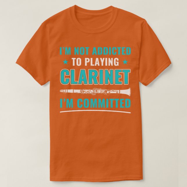 Camiseta Clarinetista Clarinet divertida y comprometida con (Diseño del anverso)