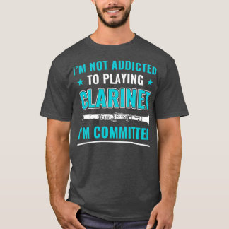 Camiseta Clarinetista Clarinet divertida y comprometida con