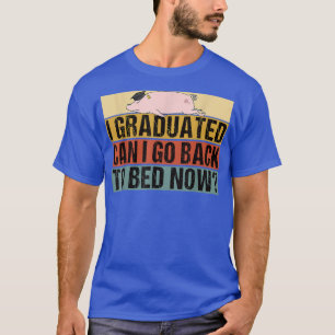 Camiseta Clase 2022 ¿Puedo volver a la cama ahora graduado 
