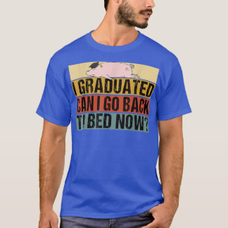 Camiseta Clase 2022 ¿Puedo volver a la cama ahora graduado 