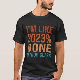Camiseta Clase De 2023 Como Si El 2023 Hubiera Hecho Senio 