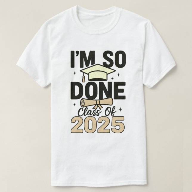 Camiseta Clase de 2025 Estoy tan graduado por ella (Diseño del anverso)