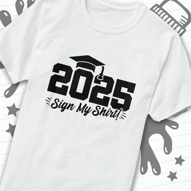 Camiseta Clase de 2025 Rótulo de graduación My Shirt Senior (Subido por el creador)