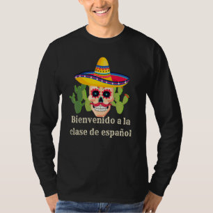 Camiseta Clase de español Calavera de azúcar Bienvenido a l