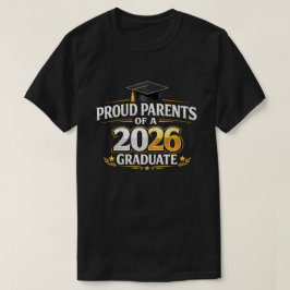 Camiseta Clase de graduación de padres orgullosos de 2026