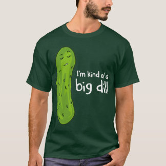 Camiseta Clase de una salmuera de eneldo de la gran cosa