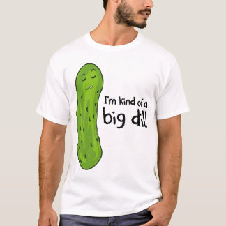 Camiseta Clase de una salmuera de eneldo de la gran cosa