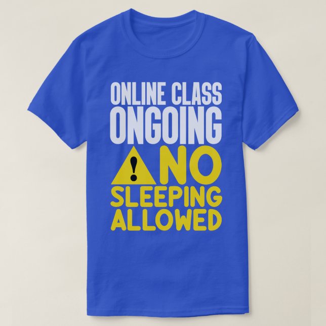 Camiseta Clase en línea en curso sin permiso para dormir (Diseño del anverso)