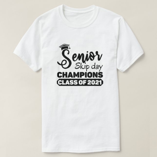 Camiseta Clase Senior de 2021 Skip Day Champions Gracioso r (Diseño del anverso)