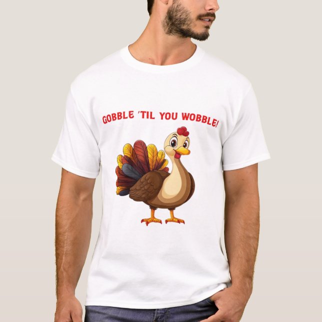 Camiseta Clásica de Pavo Divertido Gobble �Til You (Anverso)