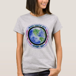 Camiseta clásica Make Earth Day Every Day
