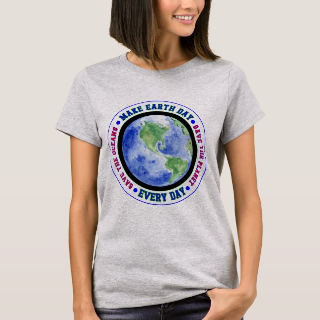Camiseta clásica Make Earth Day Every Day (Anverso)