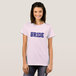 Camiseta clásica para damas Pink Bride<br><div class="desc">¡Camiseta para una novia!</div>