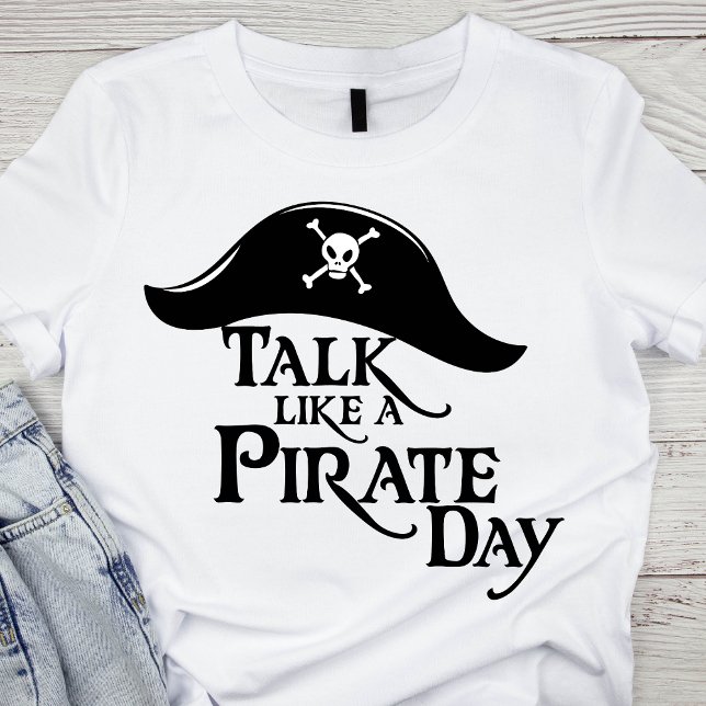 Camiseta Clásico Black and White Talk Like a Pirate Day (Subido por el creador)