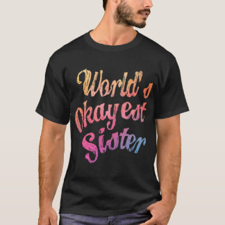 Camiseta Clásico de la hermana más Okayest del mundo(7)