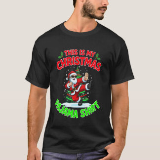 Camiseta Clásico Este es Mi Santa Claus de Pijama de Navida