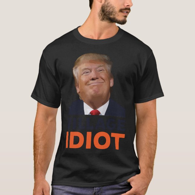 Camiseta Clásico idiota de Donald Trump Village (Anverso)