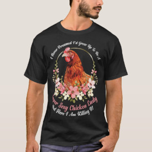 Camiseta Clásico Ingenioso Sarcástico Irónico Pollo Aves Vi