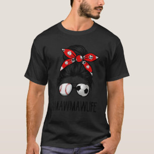 Camiseta Clásico Mawmaw Life Soccer Messy Bun Baseball Game
