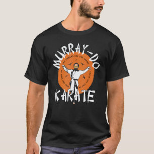 Camiseta Clásico Murray Hacer Karate Mis Dedos Son Como Fle