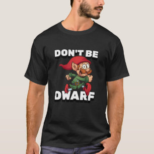 Camiseta Clásico No seas enano
