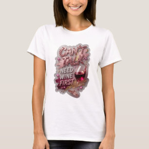 Camiseta Clásico Plata NO PUEDO HABLAR NECESITO VINO PRIMER