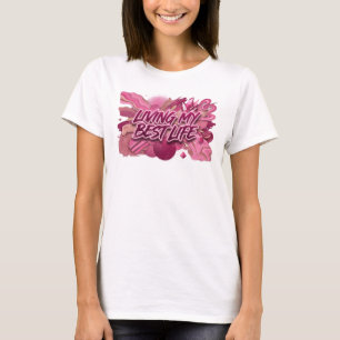 Camiseta Clásico Rosa MOTIVO ARTÍSTICO VIVIENDO MI MEJOR VI