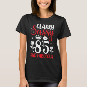 Camiseta Clásico Sassy 85 y fabuloso cumpleaños 85 Happy B