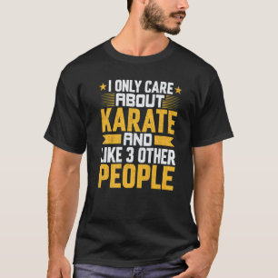 Camiseta Clásico solo me importa el karate marcial y me gus