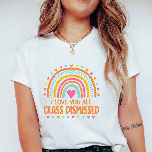 Camiseta Class Dismissed with Hearts and Goodbye Message (Subido por el creador)
