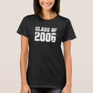 Camiseta Class of 2006 High School College Graduation Reuni