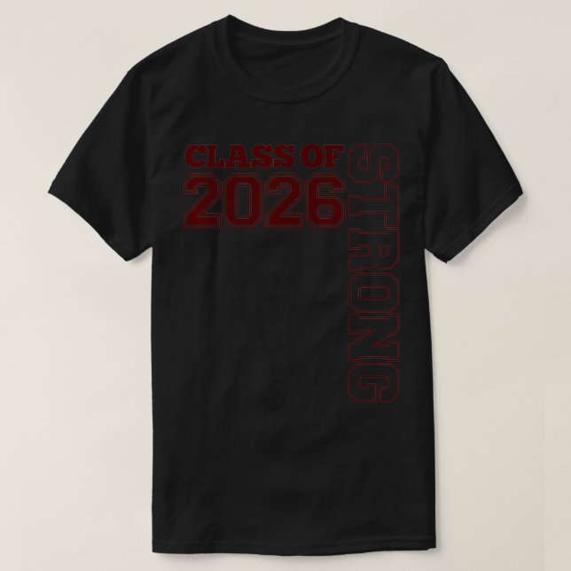 CAMISETA CLASS OF 2026 STRONG  GRADUATE CLASS OF 26 MAROON  (Diseño del anverso)