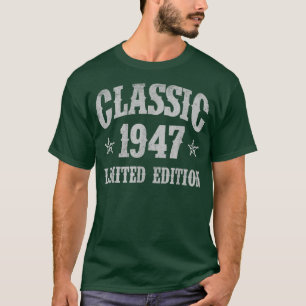 Camiseta Classic 1947 Edición Limitada Año De Nacimiento Bi