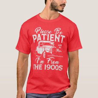 Camiseta Classic Cars Saying Please Be Patient With Me girl