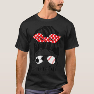 Camiseta Classy Mom Life Baseball Messy Bun Soccer For Moth