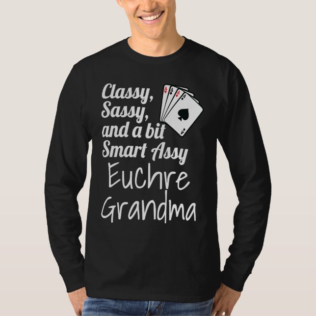 Camiseta Classy Sassy And A Bit Smart Assy Euchre Grandma   (Anverso)