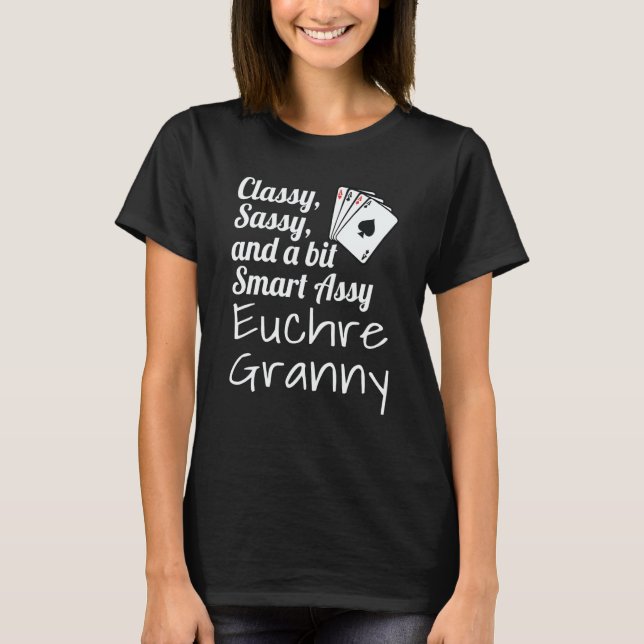 Camiseta Classy Sassy And A Bit Smart Assy Euchre Granny Gr (Anverso)