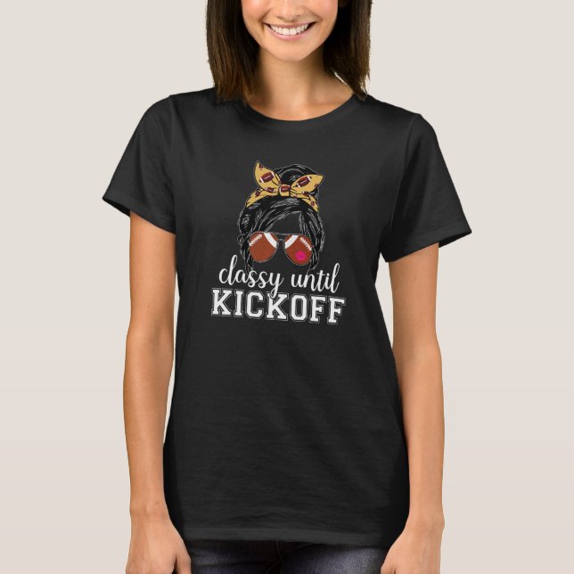 Camiseta Classy Until Kickoff American Football Girl Game D (Anverso)