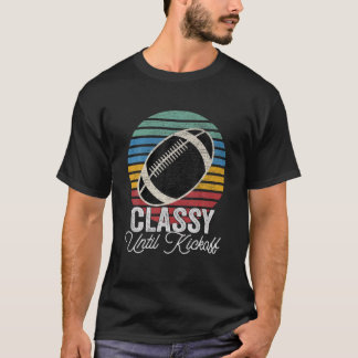 Camiseta Classy Until Kickoff Funny Football Retro Vintage