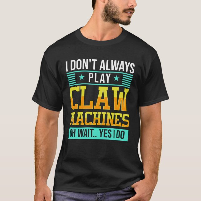 Camiseta Claw Machine Skill Crane Machine (Anverso)
