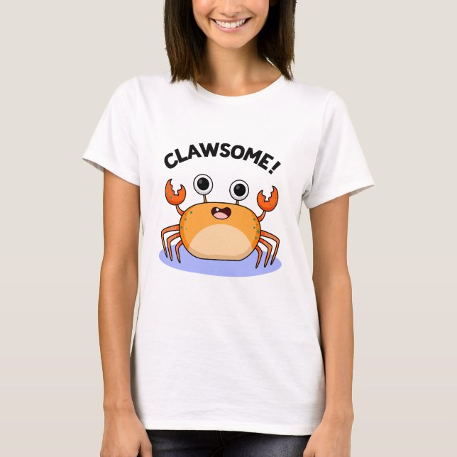Camiseta Clawsome Funny Awesome Crab Pun (Anverso)