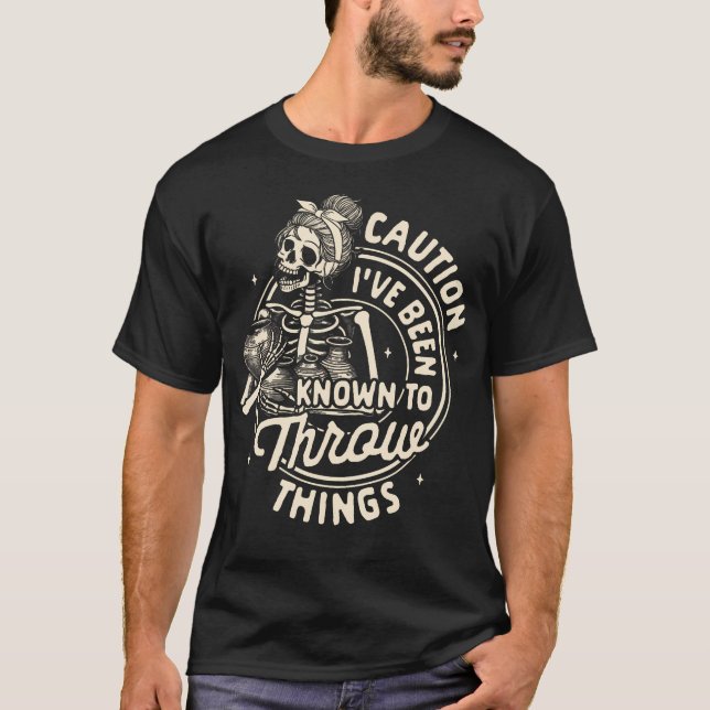 Camiseta Clay Pottery Artist Caution I'Ve Been Known For Th (Anverso)