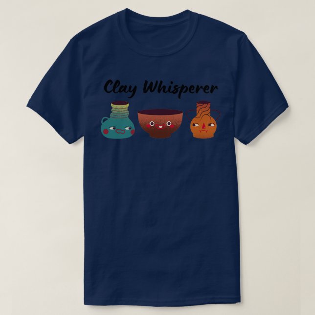 Camiseta Clay Whisperer Ceramics de cerámica 2 (Diseño del anverso)