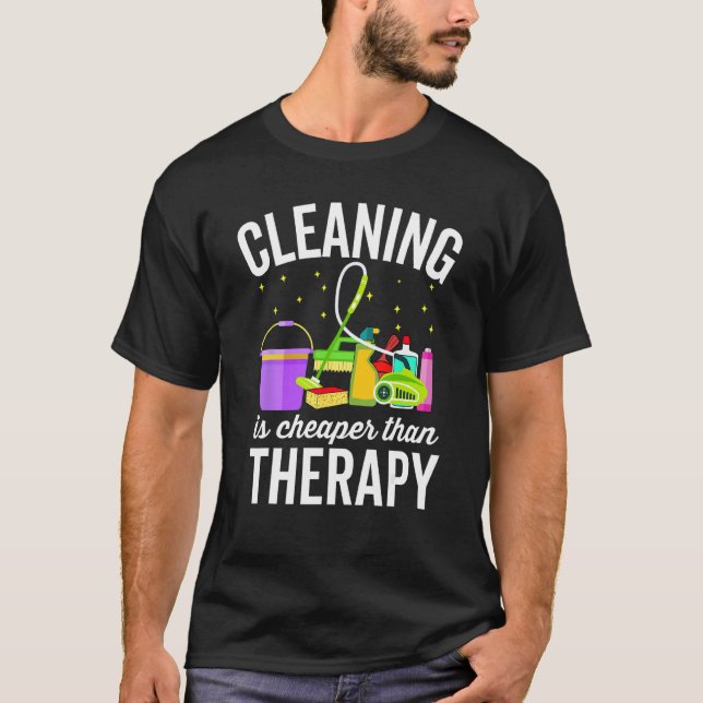 Camiseta Cleaning Is Cheaper Therapy  Housekeeping Cleaning (Anverso)
