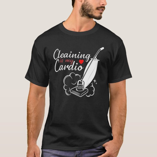 Camiseta Cleaning Is My Cardio  Cleaning Uniform Housekeepe (Anverso)