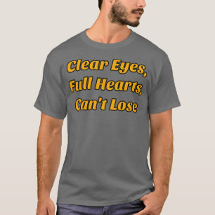 Camiseta Clear Eyes Full Hearts Canx27t Lose 1