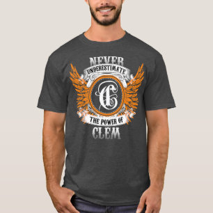 Camiseta Clem Name Shirt Nunca Subestima El Poder De C