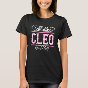Camiseta Cleo Mantenga la calma y deje que Cleo maneje eso